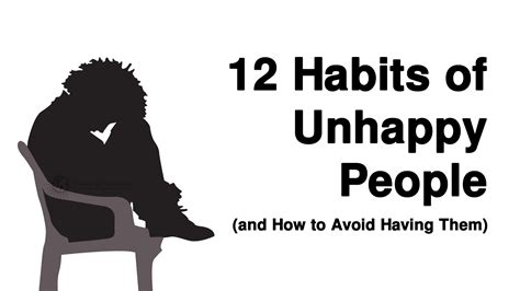 12 Habits Of Unhappy People And How To Avoid