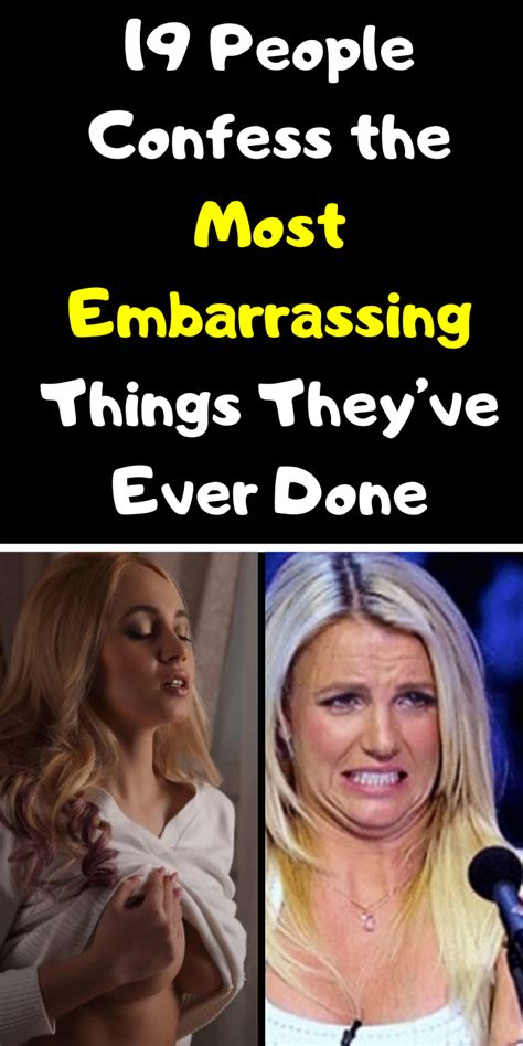 19 People Confess The Most Embarrassing Things They’ve Ever Done Embarrassing Celebrities