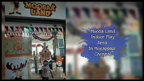 Moosa Land Mogappair Best Indoor Play Area For Kids In Chennai