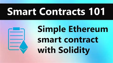 Smart Contracts 101 Create A Simple Ethereum Smart Contract With
