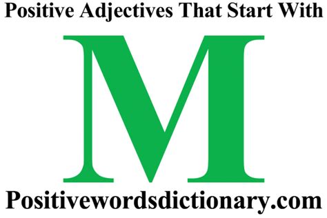 Positive words that start with m. Positive adjectives that start with m