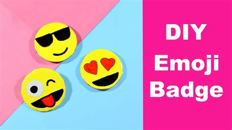 How To Make Emoji Badge At Home Diy Emoji Badge From Paper Very
