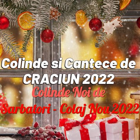 Colinde Si Cantece De Craciun 2022 Colinde Noi De Sarbatori Colaj Nou