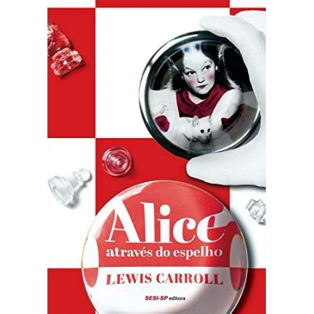 Alice Aventuras de Alice no país das maravilhas e Através do espelho