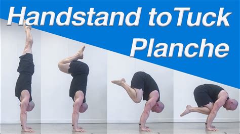 Learn The Handstand To Tuck Planche Youtube