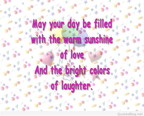 Here are some of the happy birthday quotes for best friend which will help you a lot in boosting your friendship. Short happy birthday wishes 2015