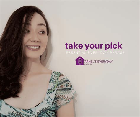 Take Your Pick Essential Everyday Phrase With Video