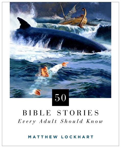 50 Bible Stories Every Adult Should Know An Illustrated Book Of Stories That Will Shock