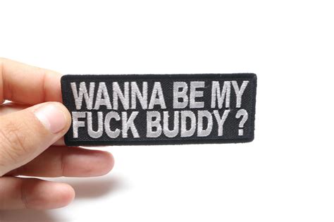 wanna be my fuck buddy patch