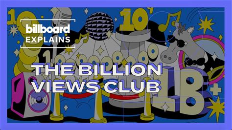 Billboard Explains Youtubes Billion Views Club Youtube