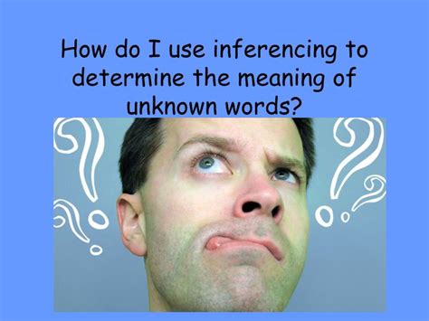 There are some popular set expressions used in daily conversations. PPT - How do I use inferencing to determine the meaning of ...