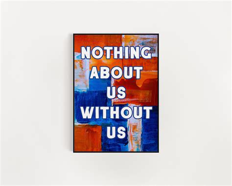 Nothing About Us Without Us Poster Disability Poster Disabled Art Disability Advocacy