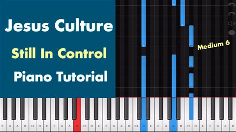 Jesus Culture Still In Control Ft Mack Brock Piano Tutorial