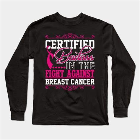 certified badass in the fight against breast cancer awareness breast cancer awareness long