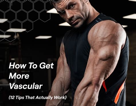 How To Get More Vascular 12 Tips That Actually Work Fitbod