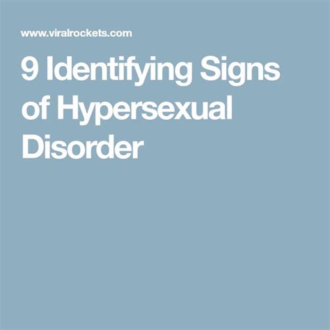 9 Identifying Signs Of Hypersexual Disorder Disorders Signs Dialysis