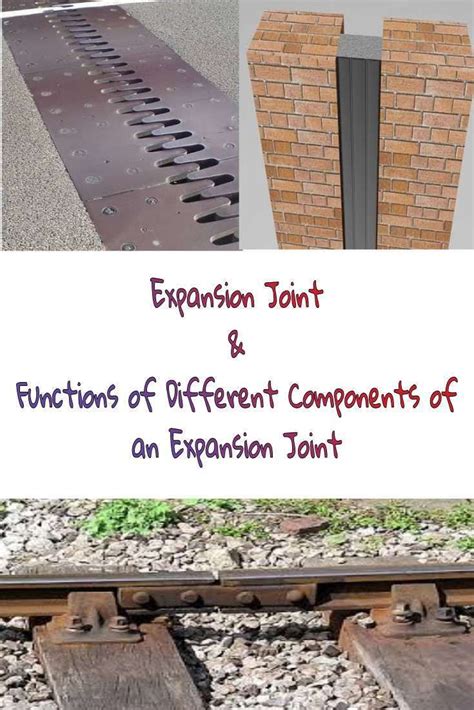 Expansion Joint Its Characteristics Installation And Functions Of