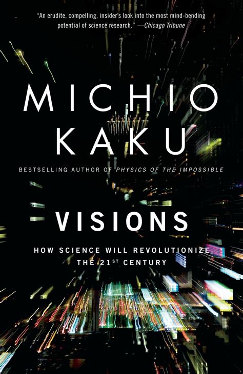 Visions How Science Will Revolutionize The 21st Century Science