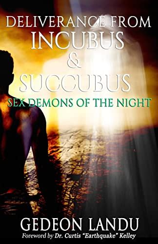9781500244217 Deliverance From Incubus And Succubus Sex Demons Of The Night Abebooks Landu