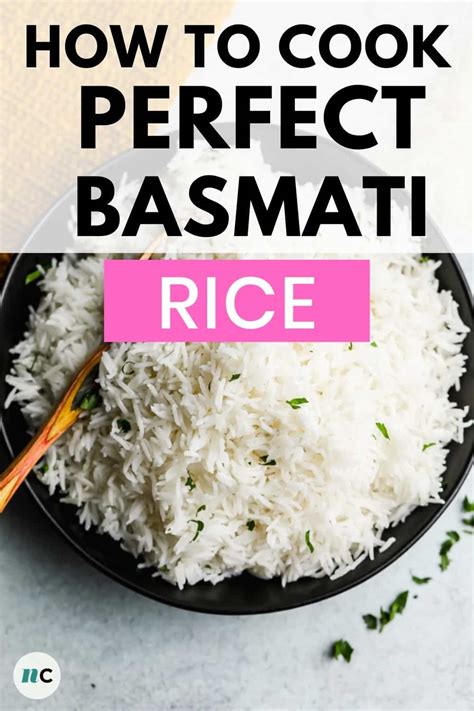 How To Cook Basmati Rice Perfect Every Time Nora Cooks
