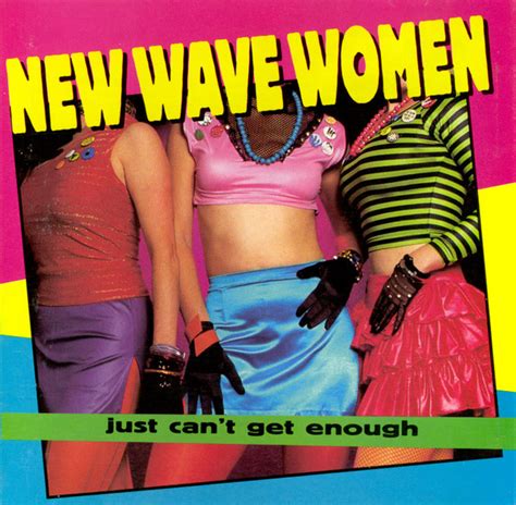 Various Just Cant Get Enough New Wave Women Releases Discogs