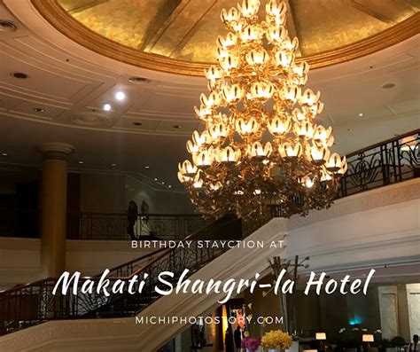 Michi Photostory Birthday Staycation At Makati Shangri La Hotel