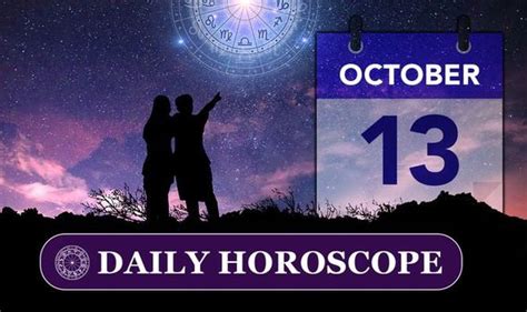 Daily Horoscope For October 13 Your Star Sign Reading Astrology And