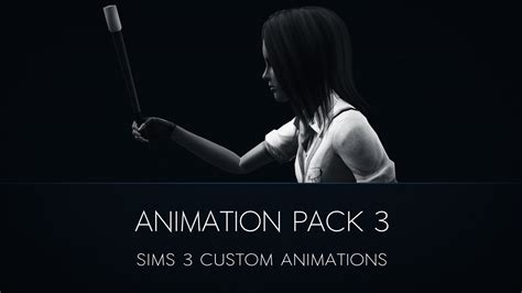 Dnl Films Animation Pack 3 Sims 3 Custom Animations Youtube