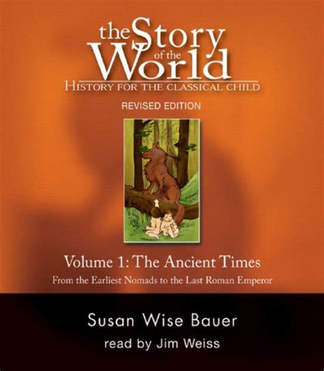 The Story Of The World Volume 1 Ancient Times From The Earliest