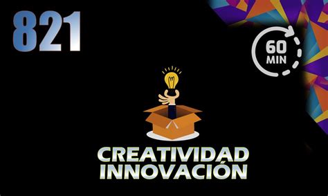 Creatividad E Innovación Clase Ágil821 Cursos Online Iberoamérica
