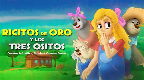 Ricitos De Oro Y Los Tres Ositos Cuentos Infantiles Para Dormir Youtube