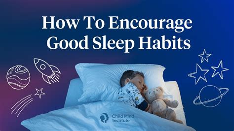 How To Encourage Good Sleep Habits In Kids Child Mind Institute Youtube