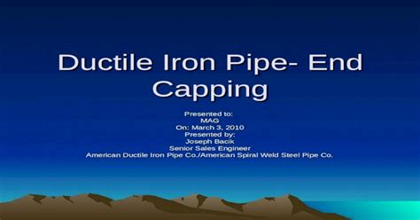 Ductile Iron Pipe End Capping Ppt Powerpoint