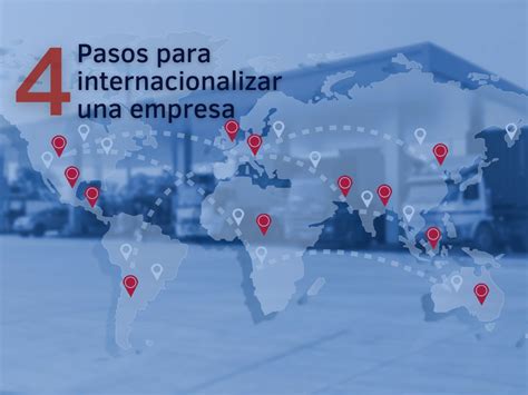 4 Pasos para internacionalizar una empresa Blog Máster MBA Málaga