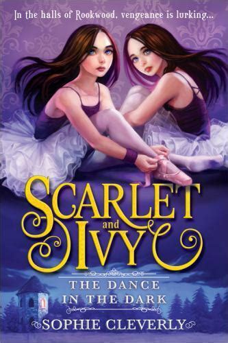 scarlet and ivy ser the dance in the dark by sophie cleverly 2018