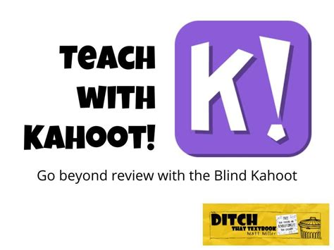 Teach With Kahoot Go Beyond Review With The Blind Kahoot Ditch That