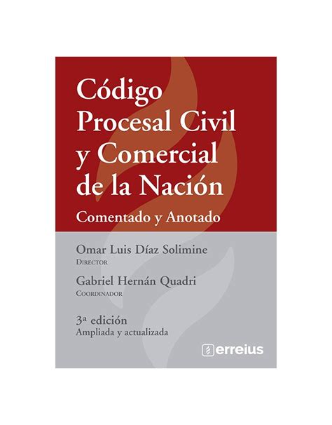Código Procesal Civil Y Comercial De La Nación Comentado Y Anotado 3° Ed