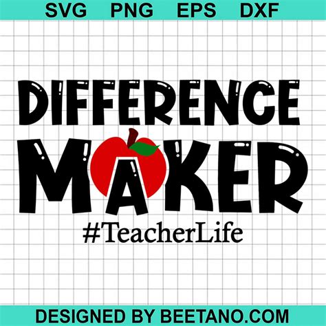Difference Maker Teacher Life Svg Teacher Svg Png Dxf Eps