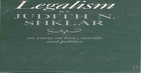 Legalism An Essay On Law Morals And Politics