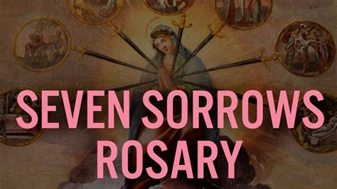7 Sorrows Rosary Youtube