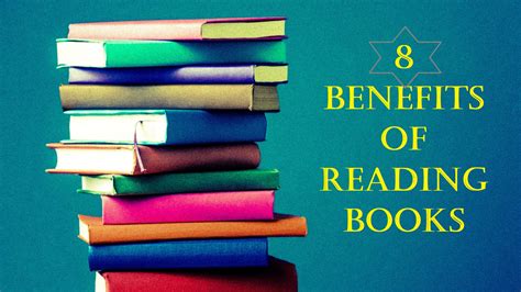 8 Benefits Of Reading Books The Significance Of Reading Books