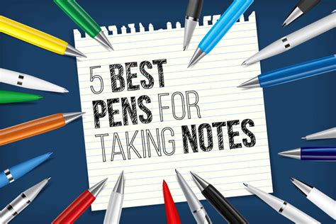 How to take better notes as a student? 5 Best Pens for Taking Notes in Your College Classes