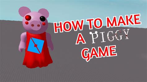 How To Make A Your Own Piggy Game In Roblox No Scripting Jayplays