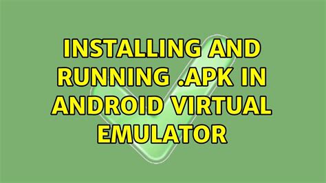 Ubuntu Installing And Running Apk In Android Virtual Emulator Youtube