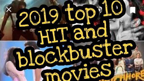 2019 Top 10hit And Blockbuster Movies Youtube