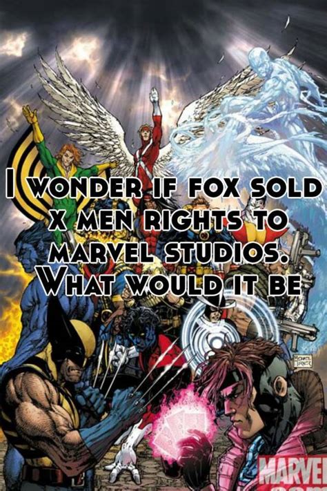 I wonder if fox sold x men rights to marvel studios. What would it be