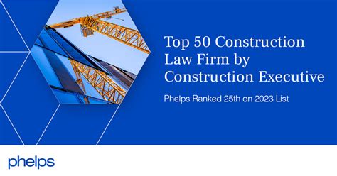 Phelps Ranked In Top Half Of The Top 50 Construction Law Firms List By
