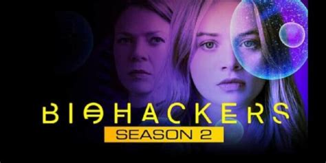 biohackers season 3 release date cast plot and renewal updates jguru