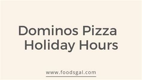 Dominos Pizza Holiday Hours And Menu Guide