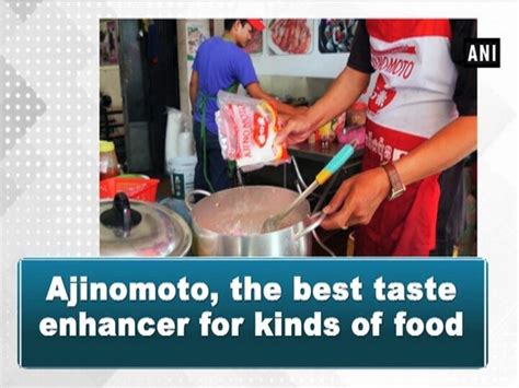 Ajinomoto The Best Taste Enhancer For Kinds Of Food